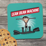 Lean Bean Machine Coaster (Lifestyle)