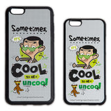 Sometimes It's Cool To Be Uncool Phone case