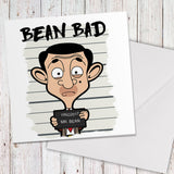 Bean Bad Greeting Card